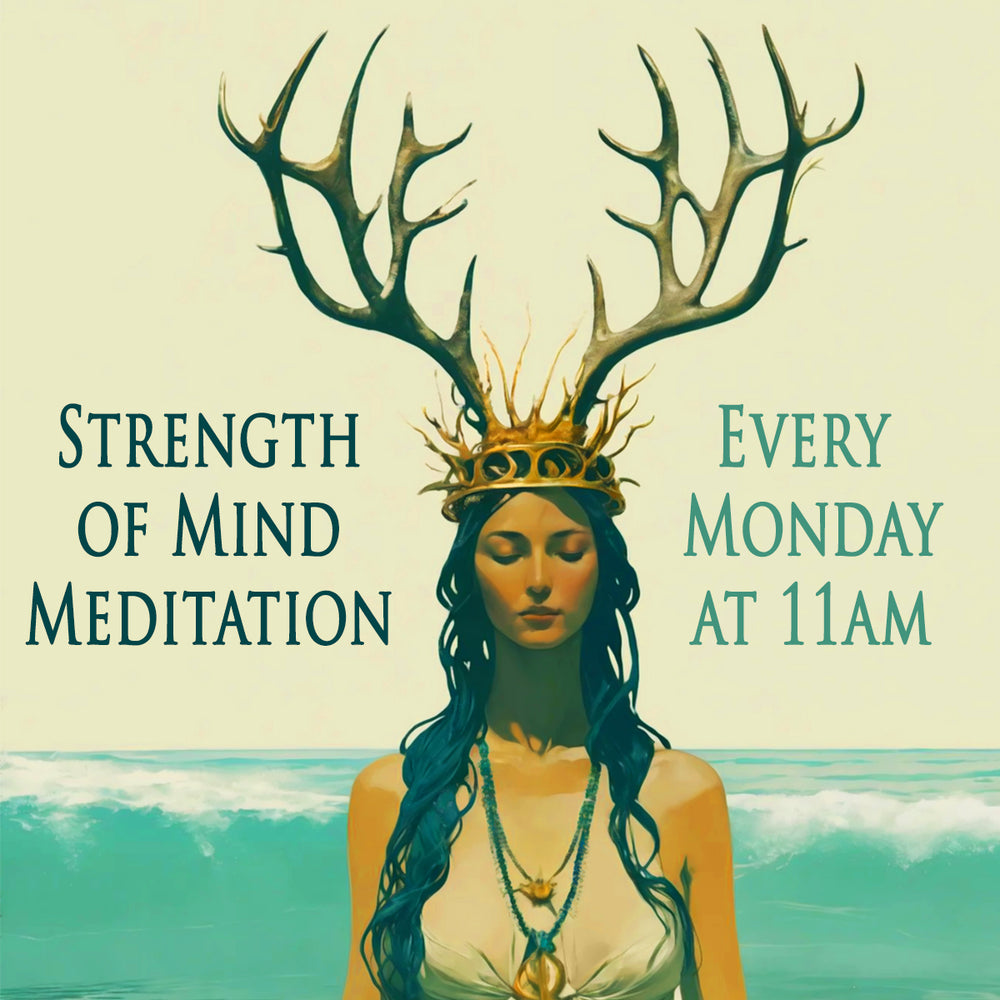 Strength of Mind Meditation, Every Monday at 11am