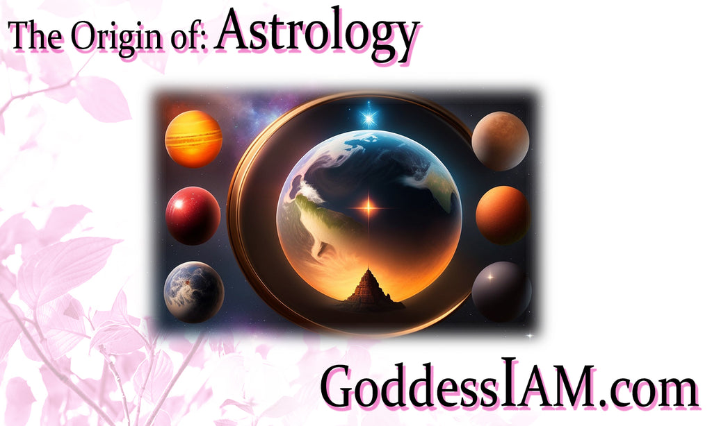 The Origin of: Astrology
