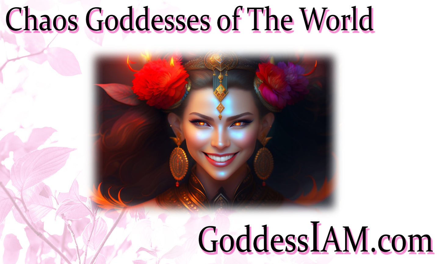 Chaos Goddesses of The World