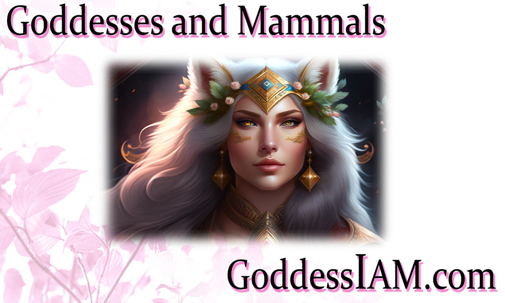 Goddesses and Mammals