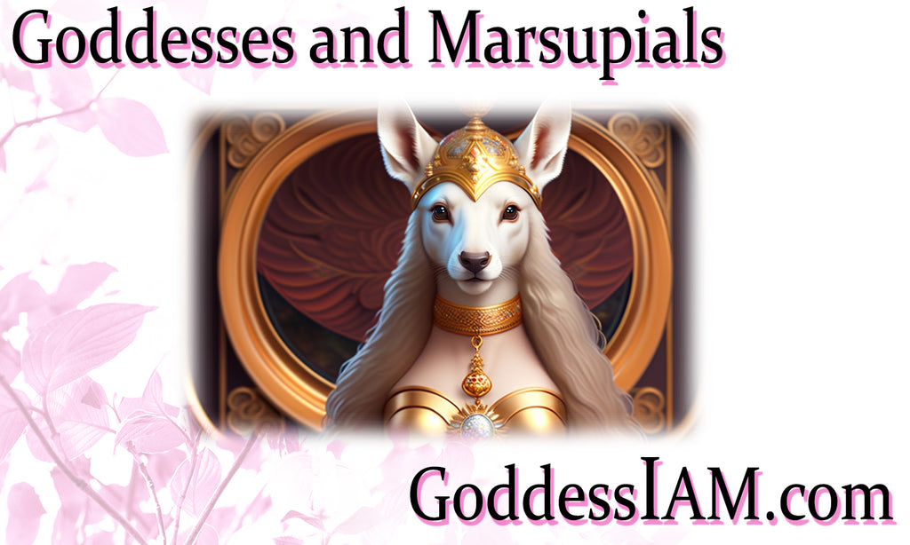 Goddesses and Marsupials