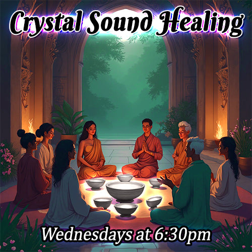 Crystal Sound Bath Meditation, (4th)Wednesday March 26th 6:30-7:30pm