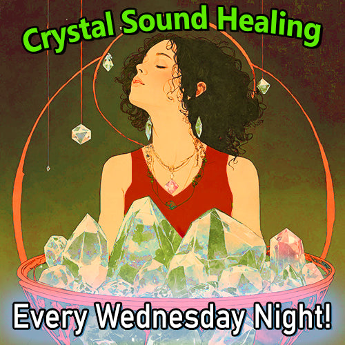 Crystal Sound Bath Meditation, (3rd)Wednesday October 16th at 6:30-7:30pm